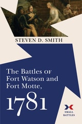 cover of The Battles of Fort Watson and Fort Motte, 1781