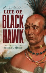 cover of Life of Black Hawk: A New Edition