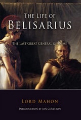 cover of The Life of Belisarius: The Last Great General of Rome