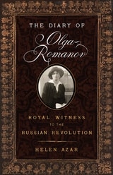 cover of The Diary of Olga Romanov: Royal Witness to the Russian Revolution