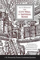 cover of The City Wall of Imperial Rome: An Account of Its Architectural Development from Aurelian to Narses