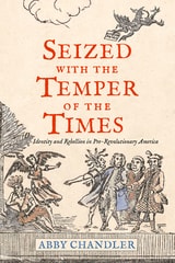 cover of Seized with the Temper of the Times: Identity and Rebellion in Pre-Revolutionary America