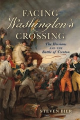 cover of Facing Washington's Crossing: The Hessians and the Battle of Trenton