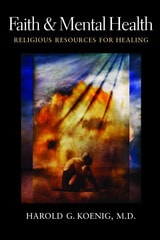 cover of Faith and Mental Health: Religious Resources for Healing
