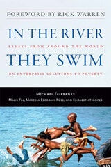 cover of In the River They Swim: Essays from Around the World on Enterprise Solutions to Poverty