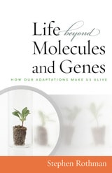 cover of The Life Beyond Molecules and Genes: In Search of Harmony between Life and Science