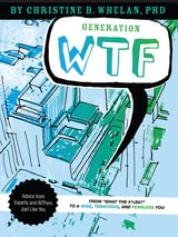 cover of Generation WTF: From What the #$%&! to a Wise, Tenacious, and Fearless You: Advice on How to Get There from Experts and WTFers Just Like You
