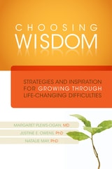 cover of Choosing Wisdom: Strategies and Inspiration for Growing through Life-Changing Difficulties