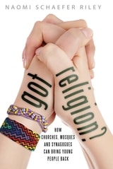 cover of Got Religion?: How Churches, Mosques, and Synagogues Can Bring Young People Back