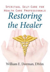 cover of Restoring the Healer: Spiritual Self-Care for Health Care Professionals