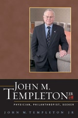 cover of John M. Templeton Jr.: Physician, Philanthropist, Seeker