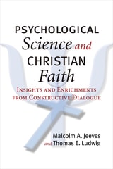 cover of Psychological Science and Christian Faith: Insights and Enrichments from Constructive Dialogue