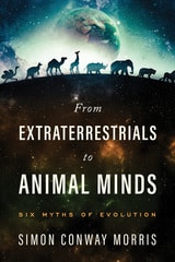 cover of From Extraterrestrials to Animal Minds: Six Myths of Evolution
