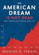 cover of The American Dream Is Not Dead: (But Populism Could Kill It)