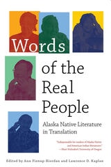 cover of Words of the Real People: Alaska Native Literature in Translation