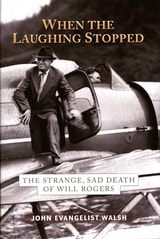 cover of When the Laughing Stopped: The Strange, Sad Death of Will Rogers
