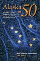 cover of Alaska at 50: The Past, Present, and Future of Alaska Statehood
