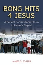 cover of Bong Hits 4 Jesus: A Perfect Constitutional Storm in Alaska's Capital