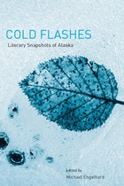cover of Cold Flashes: Literary Snapshots of Alaska