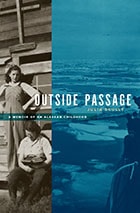 cover of Outside Passage: A Memoir of an Alaskan Childhood