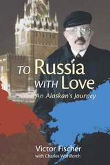 cover of To Russia with Love: An Alaskan's Journey