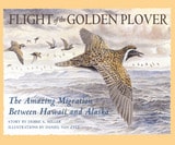 cover of Flight of the Golden Plover: The Amazing Migration Between Hawaii and Alaska