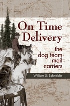 cover of On Time Delivery: The Dog Team Mail Carriers
