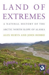 cover of Land of Extremes: A Natural History of the Arctic North Slope of Alaska