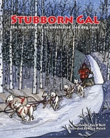 cover of Stubborn Gal: The True Story of an Undefeated Sled Dog Racer