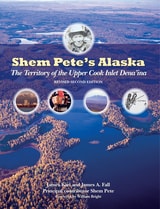 cover of Shem Pete's Alaska: The Territory of the Upper Cook Inlet Dena'ina