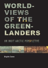 cover of Worldviews of the Greenlanders: An Inuit Arctic Perspective