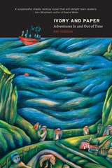 cover of Ivory and Paper: Adventures In and Out of Time