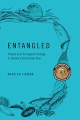cover of Entangled: People and Ecological Change in Alaska's Kachemak Bay