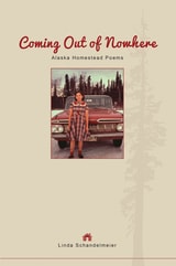cover of Coming Out of Nowhere: Alaska Homestead Poems