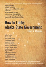 cover of How to Lobby Alaska State Government