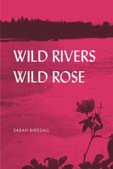 cover of Wild Rivers, Wild Rose