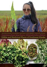 cover of Yungcautnguuq Nunam Qainga Tamarmi/All the Land's Surface is Medicine: Edible and Medicinal Plants of Southwest Alaska