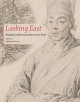 cover of Looking East: Rubens’s Encounter with Asia
