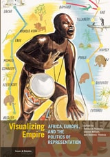 cover of Visualizing Empire: Africa, Europe, and the Politics of Representation