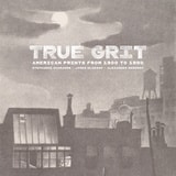 cover of True Grit: American Prints from 1900 to 1950