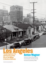 cover of Los Angeles: The Development, Life, and Structure of the City of Two Million in Southern California