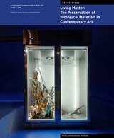 cover of Living Matter: The Preservation of Biological Materials in Contemporary Art: An International Conference Held in Mexico City, June 3–5, 2019