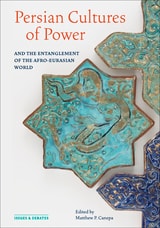 cover of Persian Cultures of Power and the Entanglement of the Afro-Eurasian World