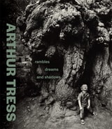 cover of Arthur Tress: Rambles, Dreams, and Shadows