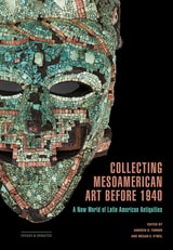 cover of Collecting Mesoamerican Art before 1940: A New World of Latin American Antiquities