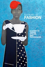 cover of Looking at Fashion: A Guide to Terms, Styles, and Techniques