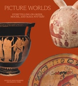 cover of Picture Worlds: Storytelling on Greek, Moche, and Maya Pottery