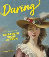 cover of Daring: The Life and Art of Elisabeth Vigée Le Brun