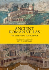cover of Ancient Roman Villas: The Essential Sourcebook