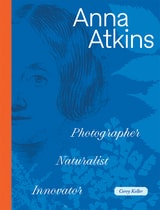 cover of Anna Atkins: Photographer, Naturalist, Innovator